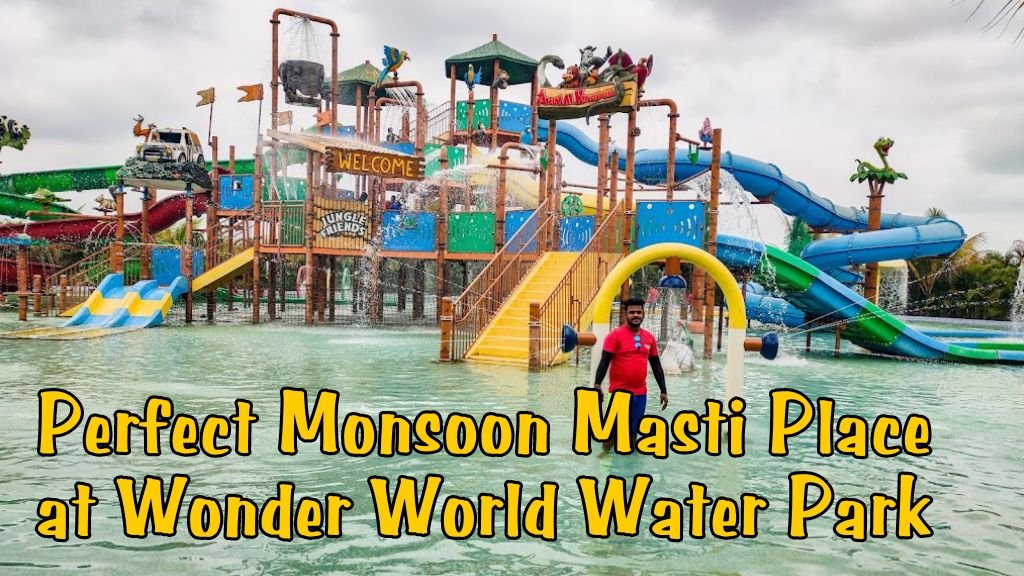 Perfect Monsoon Masti Place at Wonder World Water Park